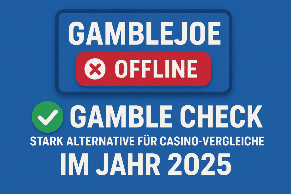 Grafik mit blauem Hintergrund. Oben steht "GAMBLEJOE" mit einem roten "OFFLINE"-Schild mit X. Darunter ein grüner Haken und der Text: "Gamble Check – starke Alternative für Casino-Vergleiche im Jahr 2025".